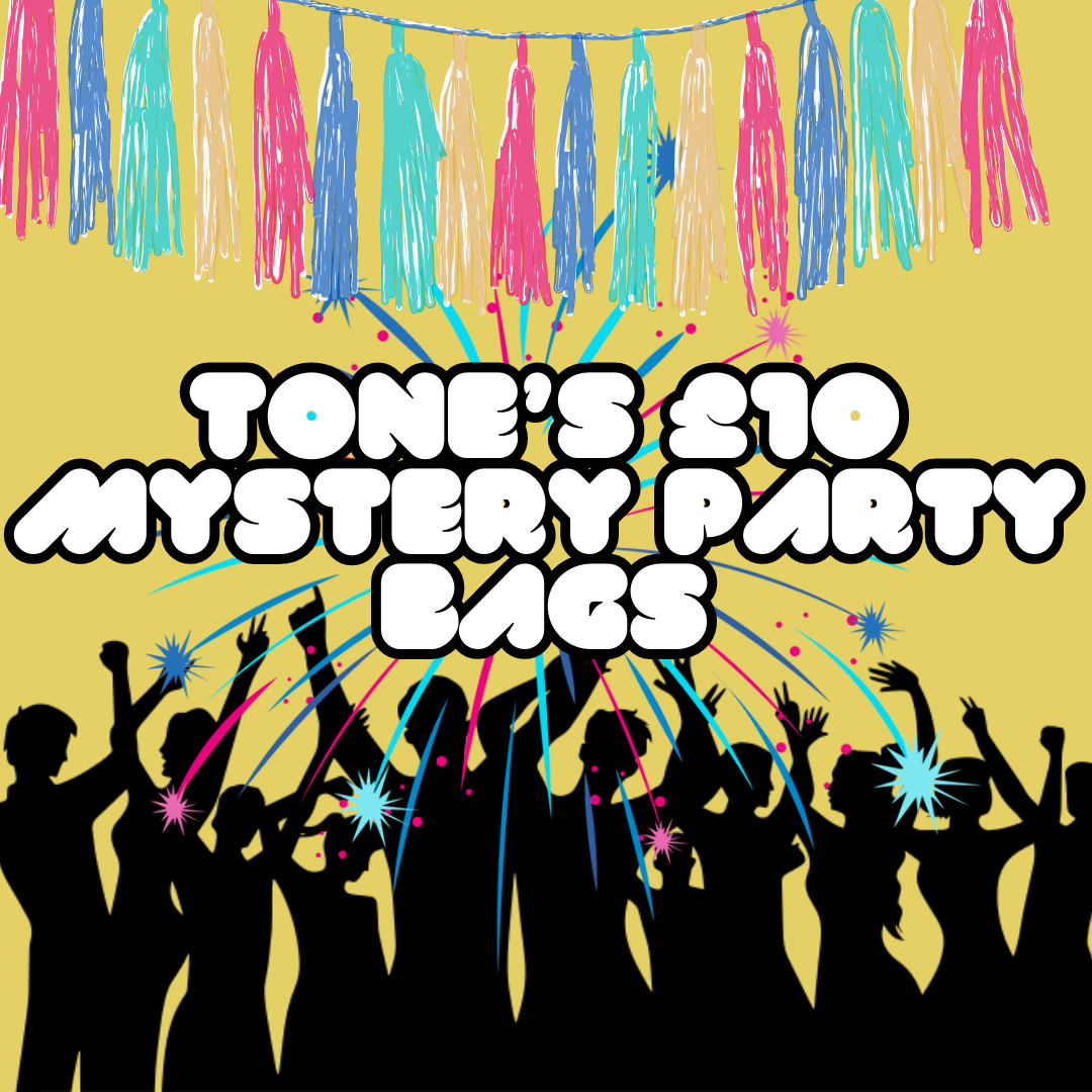 TONE'S £10 MYSTERY PARTY BAG