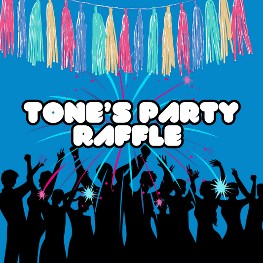 Tone's Party Raffle - £1 a ticket